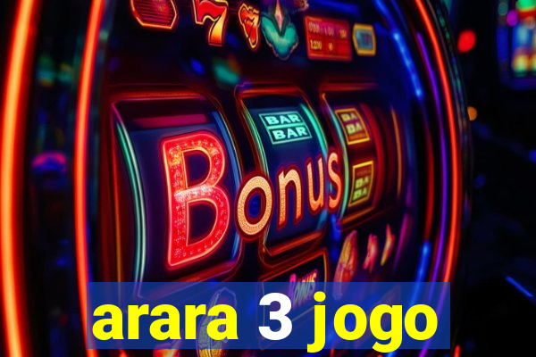 arara 3 jogo